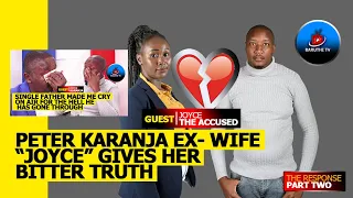 JOYCE WAMBUI PETER'S EX-WIFE SPEAKS OUT, SHARES HER SIDE OF THE STORY (PART 2)