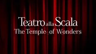 Teatro alla Scala - The Temple of Wonders (Official Trailer)