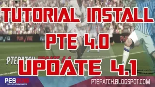 Tutorial Install PTE Patch 4.0 Update 4.1 PES 2018 Include Datapack 3 and Fixed for CPY Version