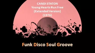 CANDI STATON - Young Hearts Run Free (Extended Version) (1976)