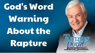 David Jeremiah 2024 - God's Word Warning About the Rapture