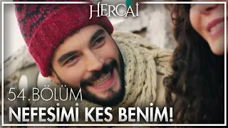 Bizim adımız bu topraklara destan oldu! - Hercai 54. Bölüm