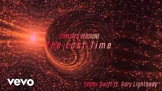 Taylor Swift - The Last Time (Taylor's Version) ft. GaryLightbody (Official Lyric Video)