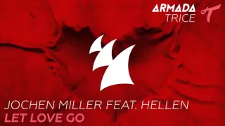 Jochen Miller ft. Hellen - Let Love Go