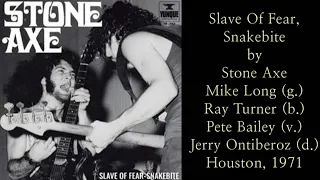 Slave Of Fear, Snakebite/Stone Axe/1971/Houston, Usa