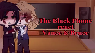 The Black Phone react Vance and Bruce ll Part 2 ll ⚠️ Pedophile and r*pe ll