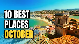10 Must-Visit Destinations to Travel in October 2024