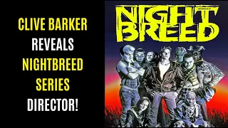 Clive barker Reveals Nightbreed TV Series Director! Great News!