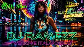 Dj Ramezz - We Love Italo Disco. ( Dj. Slim - The Best New Eurodance Hits 2024 ).