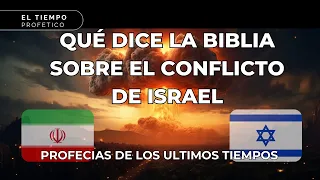 Qué dice la Biblia sobre el conflicto de Israel e Irán l Tercera Guerra Mundial? Profecías finales