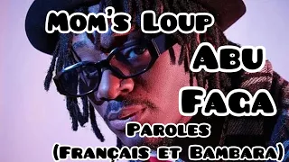 Mom’s Loup: Abu Faga lyrics traduction (Français et Bambara)