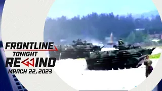 Frontline Tonight Rewind | March 22, 2023