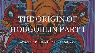 The Origin of Hobgoblin Part 1| Amazing Spider-Man 238-239, 244-245| Fresh Comic Stories