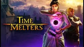 Trying some new games - Time Melters