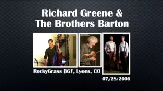 【CGUBA285】Richard Greene & The Brothers Barton 07/28/2006