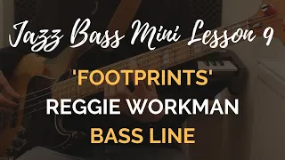 Jazz Bass Lesson #9 // 'Footprints'  Wayne Shorter minor blues