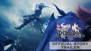 Dissidia Final Fantasy NT – Official Story Trailer