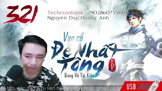 [DỊCH] VẠN CỔ ĐỆ NHẤT TÔNG  TẬP 321 - Audio Tiên hiệp 2021 |Chương 1710 : Thắng cược!