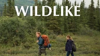 Wildlike 2015 _ فيلم تشبه البريه مترجم