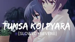 Tumsa Koi Pyara | Kumar Sanu [Slowed+Reverb] Hindi Lofi Song