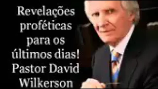 david Wilkerson revelações para o últimos dias