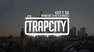 Grandtheft & Keys N Krates - Keep It 100