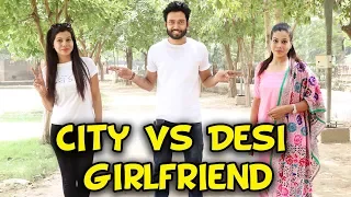 CITY VS DESI GIRLFRIEND - | BakLol Video |