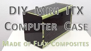 DIY Computer Case for Mini ITX PC