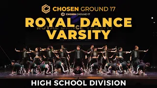 Royal Dance Varsity (Champion) | High School Division | Chosen Ground 17 [WIDE VIEW]