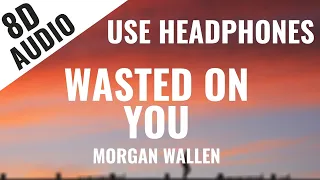 Morgan Wallen – Wasted On You (8D AUDIO) 🎧