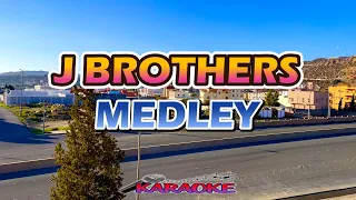 J BROTHERS MEDLEY -  KARAOKE HD