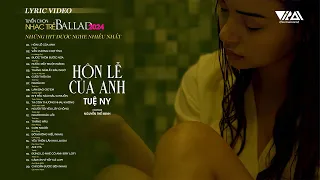 Đám cưới anh người ta lên hát hò.. ? Hôn Lễ Của Anh x Tuệ Ny | NHẠC TRẺ HOT TIKTOK MỚI NHẤT 2024