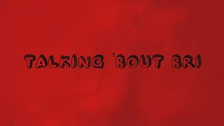 MegaGoneFree - Talking 'Bout Bri [Official Lyric Video]