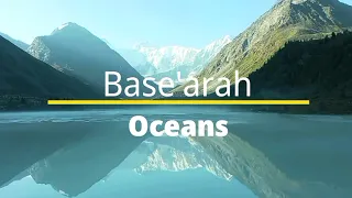 Selah Moment: Base'arah (Oceans)