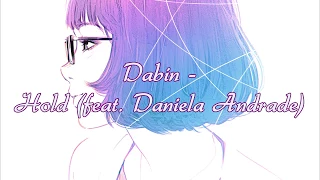 [Lyrics] Dabin - Hold (feat. Daniela Andrade)