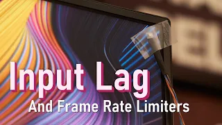 Input Lag and Frame Rate Limiters