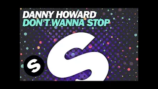 Danny Howard - Don't Wanna Stop