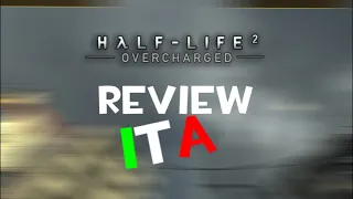 Half Life 2: OVERCHARGED - La review!