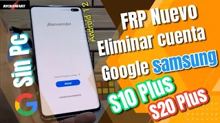 FRP Eliminar cuenta Google samsung S10 Plus S20 Plus Sin Pc Android 12 Método Efectivo