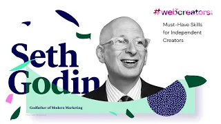 #webcreators2021: Seth Godin - Must-Have Skills for Independent Creators