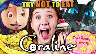 Try Not To Eat - Coraline (Cocoa Beetles, Other Mother's Feast, Coraline's Cupcakes)