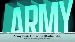 Sultan, Ned Shepard, NERVO - Army Feat. Omarion (Radio Edit)