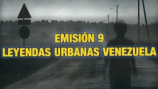 Emisión radio 9: Leyendas urbanas de Venezuela