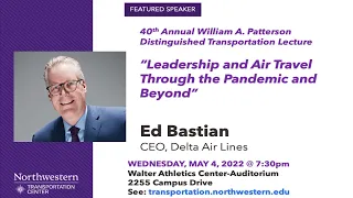 NUTC 2022 Patterson Transportation Lecture – Edward Bastian, Delta Air Lines