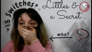 *15 SWITCHES* Littles & A Secret | Dissociative Identity Disorder