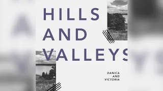 "Hills and Valleys" (Cover by Danica and Victoria)