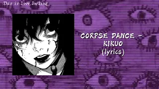 CORPSE DANCE - Kikuo | Slowed