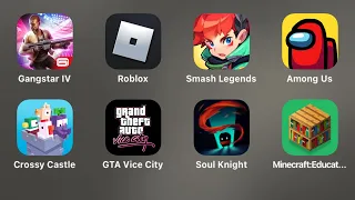 Gangstar IV New Vegas,Roblox,Smash Legends,Among Us,CrossyCastle,GTA Vice City,Soul Knight,MineCraft