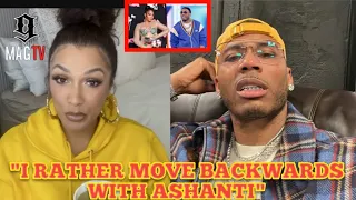 NELLY REACT TO EX-GF SHANTEL JACKSON AFTER SHE BLAST HIM FOR MOVING BACKWARDS TO EX-LOVER ASHANTI