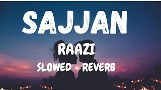 SAJJAN RAAZI HO JAVE SATINDER SARTAAJ !! SLOWED + REVERB !! LOFI SONG !!